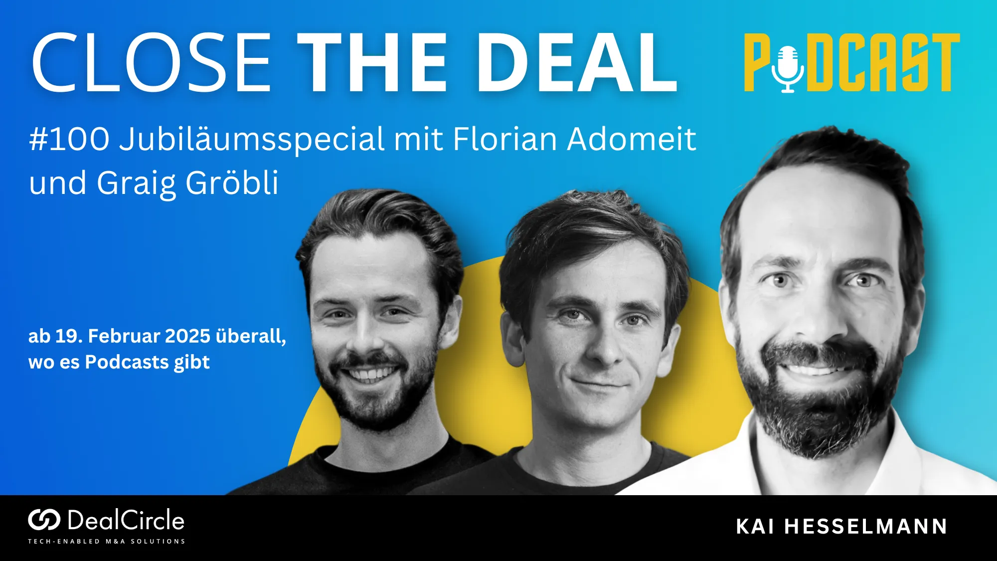 CLOSE THE DEAL 100: Jubiläumsspecial